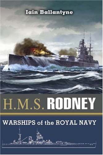 City Travel Guides Discounted  Books : HMS Rodney: The Famous Ships of the Royal Navy Series (Warships of the Royal Navy)