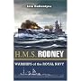 HMS Rodney: The Famous Ships of the Royal Navy Series (Warships of the Royal Navy)