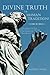 Divine Truth or Human Tradition?: A Reconsideration of the Roman Catholic-protestant Doctrine of the Trinity in Light of the Hebrew and Christian Scriptures