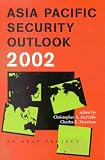 Asia Pacific Security Outlook 2002 (Asia Pacific Security Outlook)