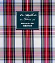 Our Highland Home: Victoria and Albert in the Highlands