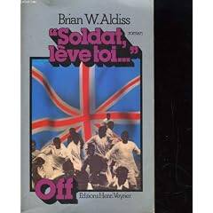 Soldat, l�ve-toi ou les Nouvelles aventures d'un petit gar�on �lev� � la main