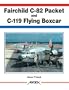 Fairchild C-82 Packet/C-119 Flying Boxcar (Aerofax)