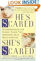 He's Scared, She's Scared: Understanding the Hidden Fears That Sabotage Your Relationships
