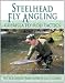 Steelhead Fly Angling: Guerilla Fly-Rod Tactics
