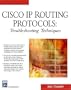 Cisco IP Routing Protocols: Trouble Shooting Techniques (Charles River Media Networking/Security)