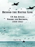 Beyond the Battle Line: US Air Attack Theory and Doctrine, 1919-1941