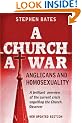 A Church at War: Anglicans and Homosexuality