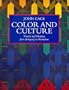 Color and Culture: Practice and Meaning from Antiquity to Abstraction