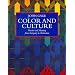 Color and Culture: Practice and Meaning from Antiquity to Abstraction