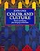 Color and Culture: Practice and Meaning from Antiquity to Abstraction