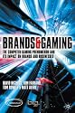 Brands & Gaming: The Computer Gaming Phenomenon and Its Impact on Brands and Businesses