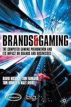 Brands & Gaming: The Computer Gaming Phenomenon and Its Impact on Brands and Businesses
