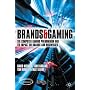 Brands & Gaming: The Computer Gaming Phenomenon and Its Impact on Brands and Businesses