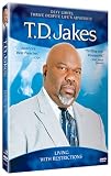 T.D. Jakes - Living with Restrictions