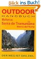 Mallorca: Serra de Tramuntana: Sierra del Norte. Der Weg ist das Ziel