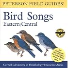 A Field Guide to Bird Songs: Eastern and Central North America (Peterson Field Guides) by Cornell Laboratory of Ornithology and Roger Tory Peterson