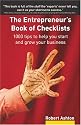 The Entrepreneur's Book of Checklists: 1000 Tips to Help You Start and Grow Your Business