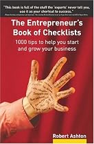 The Entrepreneur's Book of Checklists: 1000 Tips to Help You Start and Grow Your Business