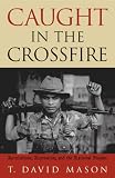 Caught in the Crossfire: Revolution, Repression, and the Rational Peasant
