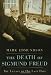 Search : The Death of Sigmund Freud: The Legacy of His Last Days