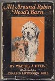 All around Robin Hoods barn;: A canine idyll,