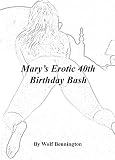 Mary's Erotic 40th Birthday Bash