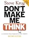 Don't Make Me Think: A Common Sense Approach to Web Usability