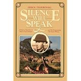 Silence Will Speak: A Study of the Life of Denys Finch Hatton and His Relationship With Karen Blixen