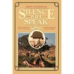 Silence Will Speak: A Study of the Life of Denys Finch Hatton and His Relationship With Karen Blixen book cover