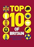 Top 10 of Britain : 250 quintessentially British lists