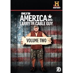 Only in America with Larry the Cable Guy Volume 2