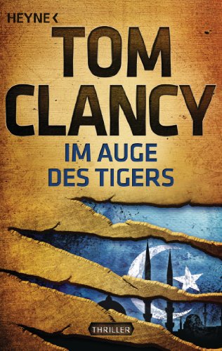 Im Auge des Tigers: Ein Jack Ryan Roman (German Edition)