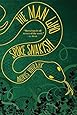 The Man Who Spoke Snakish