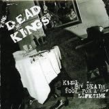 King by Death, Fool for a Lifetime von Dead Kings