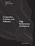 Composites, Surfaces, and Software: High Performance Architecture: Greg Lynn at the Yale School of Architecture (Yale School of Architecture Books)