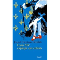 Louis XIV expliqu� aux enfants