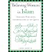 "Believing Women" in Islam: Unreading Patriarchal Interpretations of the Qur'an
