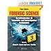 Forensic Science: An Introduction to Scientific and Investigative Techniques, Third Edition (Forensic Science: An Introduction to Scientific & Investigative Techniques)
