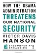 How The Obama Administration Threatens Our National Security