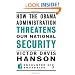 How The Obama Administration Threatens Our National Security (Encounter Broadsides)