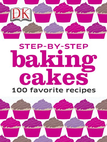 Step by Step Baking Cakes (DK Illustrated Cook Books) Step by Step Baking Cakes (DK Illustrated Cook Books)