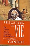 Préceptes de vie du Mahatma Gandhi