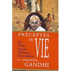 Pr�ceptes de vie du Mahatma Gandhi