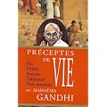 Pr�ceptes de vie du Mahatma Gandhi
