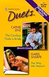 The Cowboy Finds a Bride/the Way We Weren't (Harlequin Duets, 17)