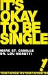 It's Okay To Be Single!