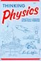 Thinking Physics: Practical Lessons in Critical Thinking