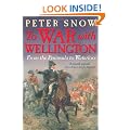 To War with Wellington: From the Peninsula to Waterloo