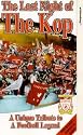 Liverpool FC - The Last Night Of The Kop [VHS]